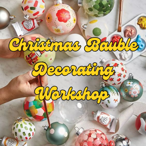 Decorating Christmas Bauble Workshop